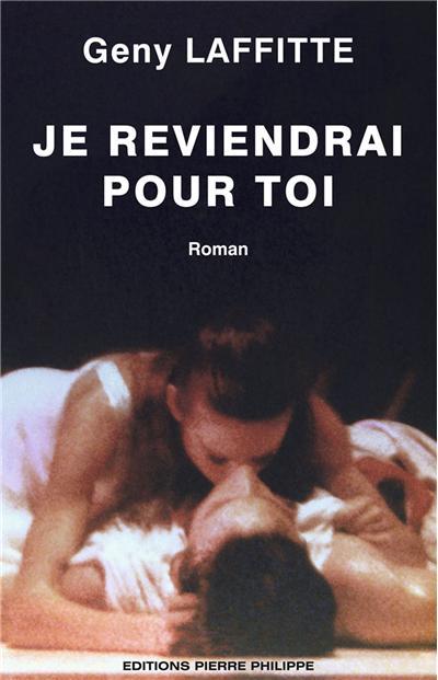 Je reviendrai pour toi - roman