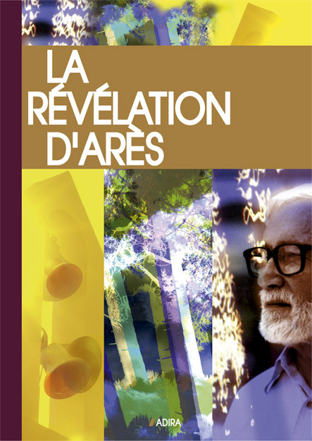 LA REVELATION D'ARES - EDITION DE POCHE, PRESENTEE ET ANNOTEE PAR SON TEMOIN