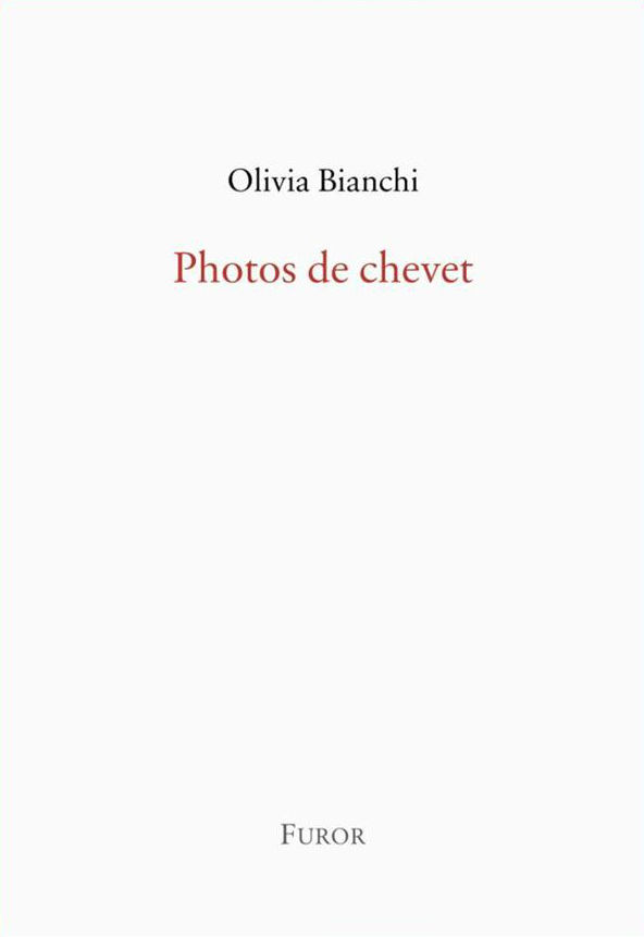 Olivia Bianchi, Photos de chevet