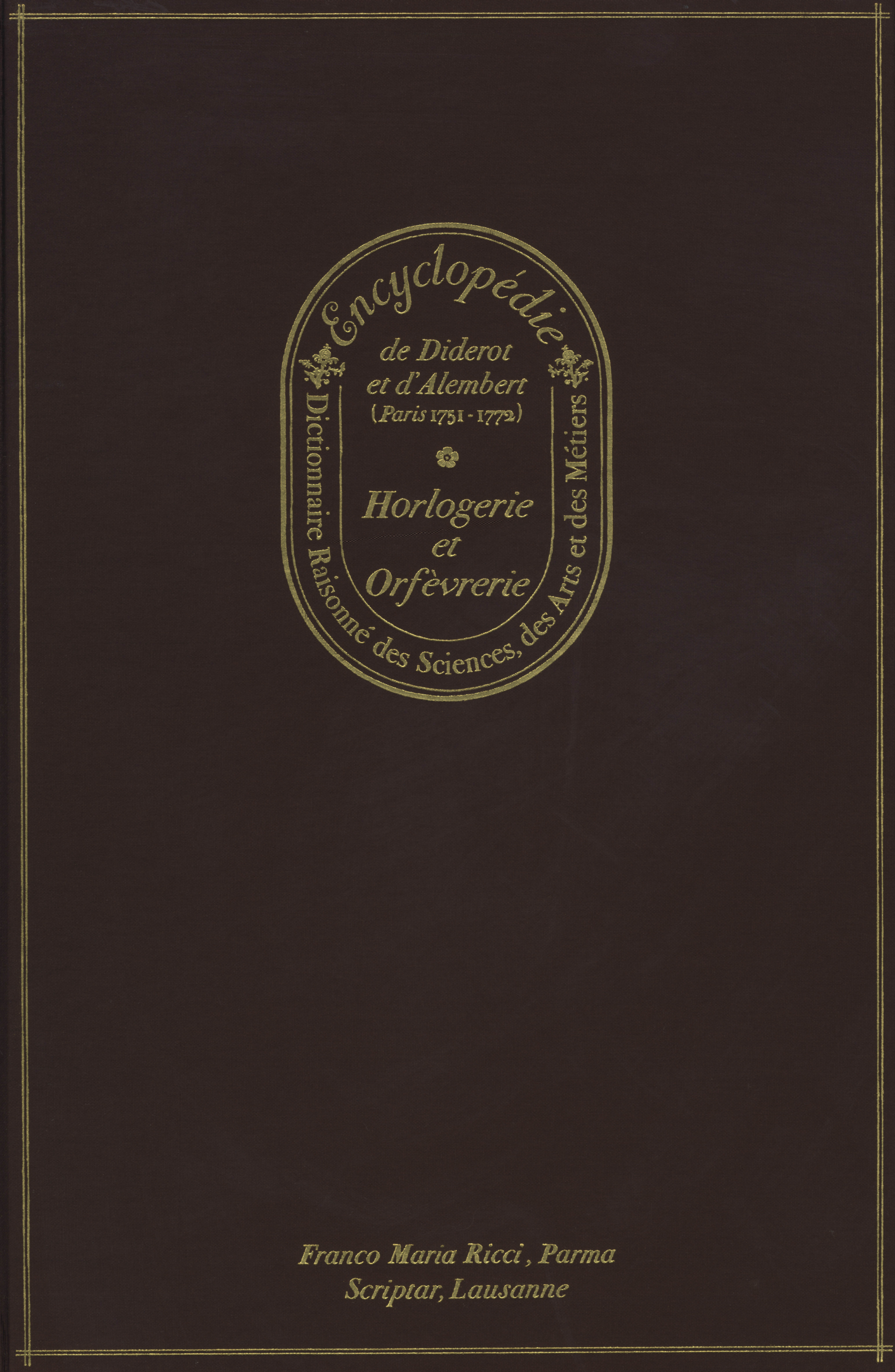 Encyclopédie [ou] Dictionnaire raisonné des sciences, des arts et des métiers, Paris 1751-1772 - horlogerie et orfèvrerie