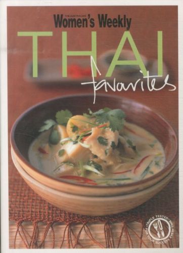 THAI FAVOURITES: TRIPLE-TESTEDY RECIPES FROM THAILAND