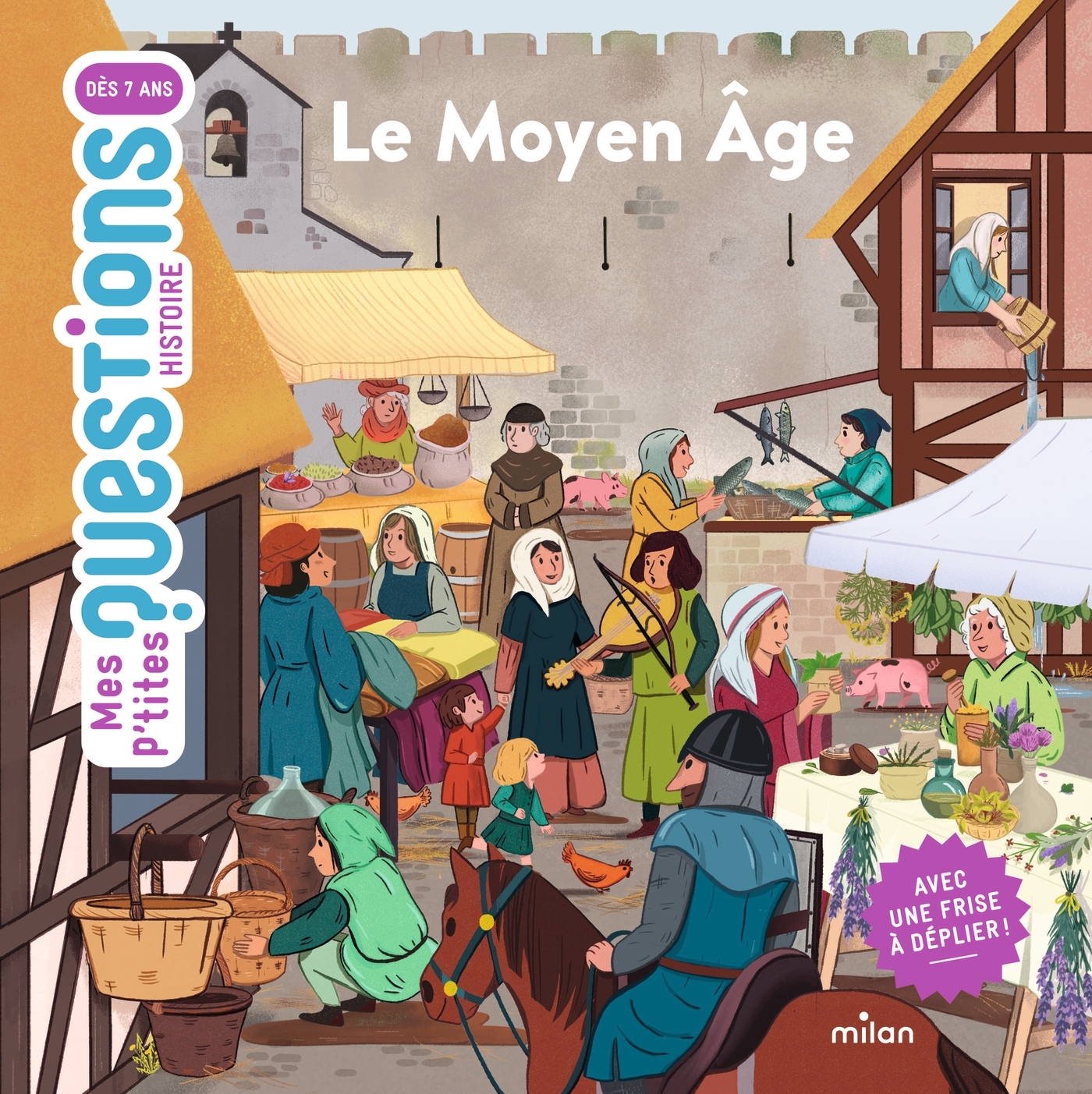 MES P'TITES QUESTIONS - Le Moyen Âge - Dès 7 ans