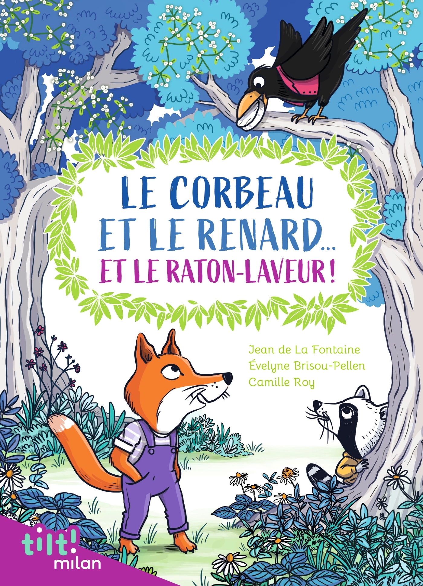 Le corbeau et le renard... et le raton laveur ! (Et autres fables d'après La Fontaine)