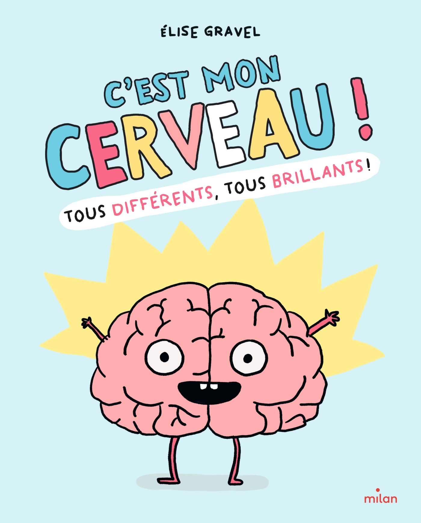 C'est mon cerveau !