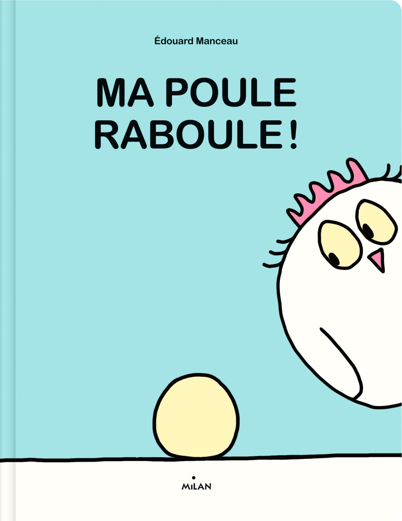 Ma poule raboule !