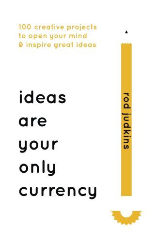 Ideas Are Your Only Currency