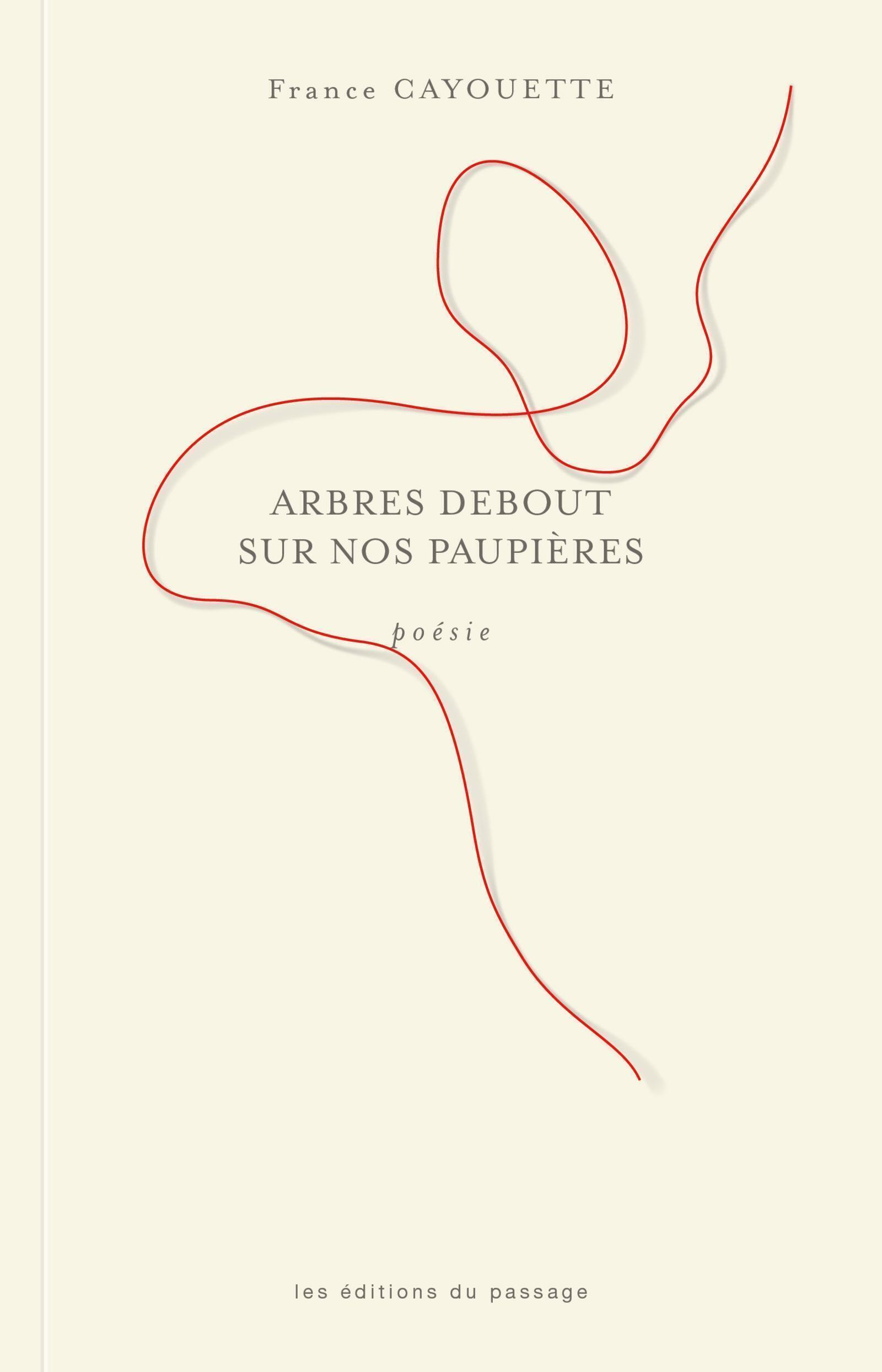 Arbres debout sur nos paupières