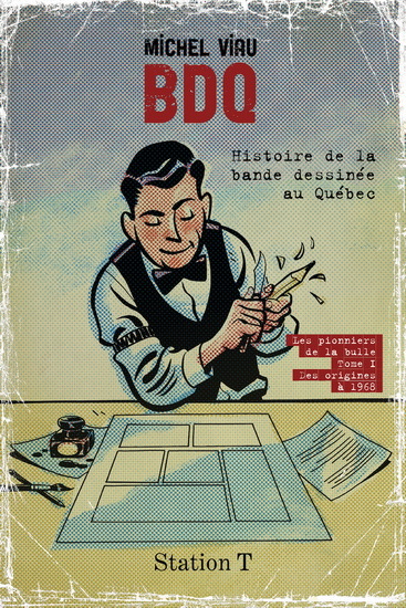 BDQ V 01 LES PIONNIERS DE LA BULLE, DES ORIGINES A 1968