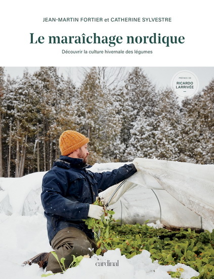 LE MARAICHAGE NORDIQUE. DECOUVRIR LA CULTURE HIVERNALE DES LEGUME