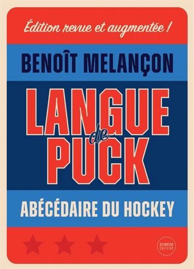 LANGUE DE PUCK. ABECEDAIRE DU HOCKEY
