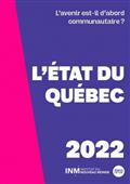 L'ETAT DU QUEBEC 2022. L'AVENIR EST-IL D'ABORD COMMUNAUTAIRE ?