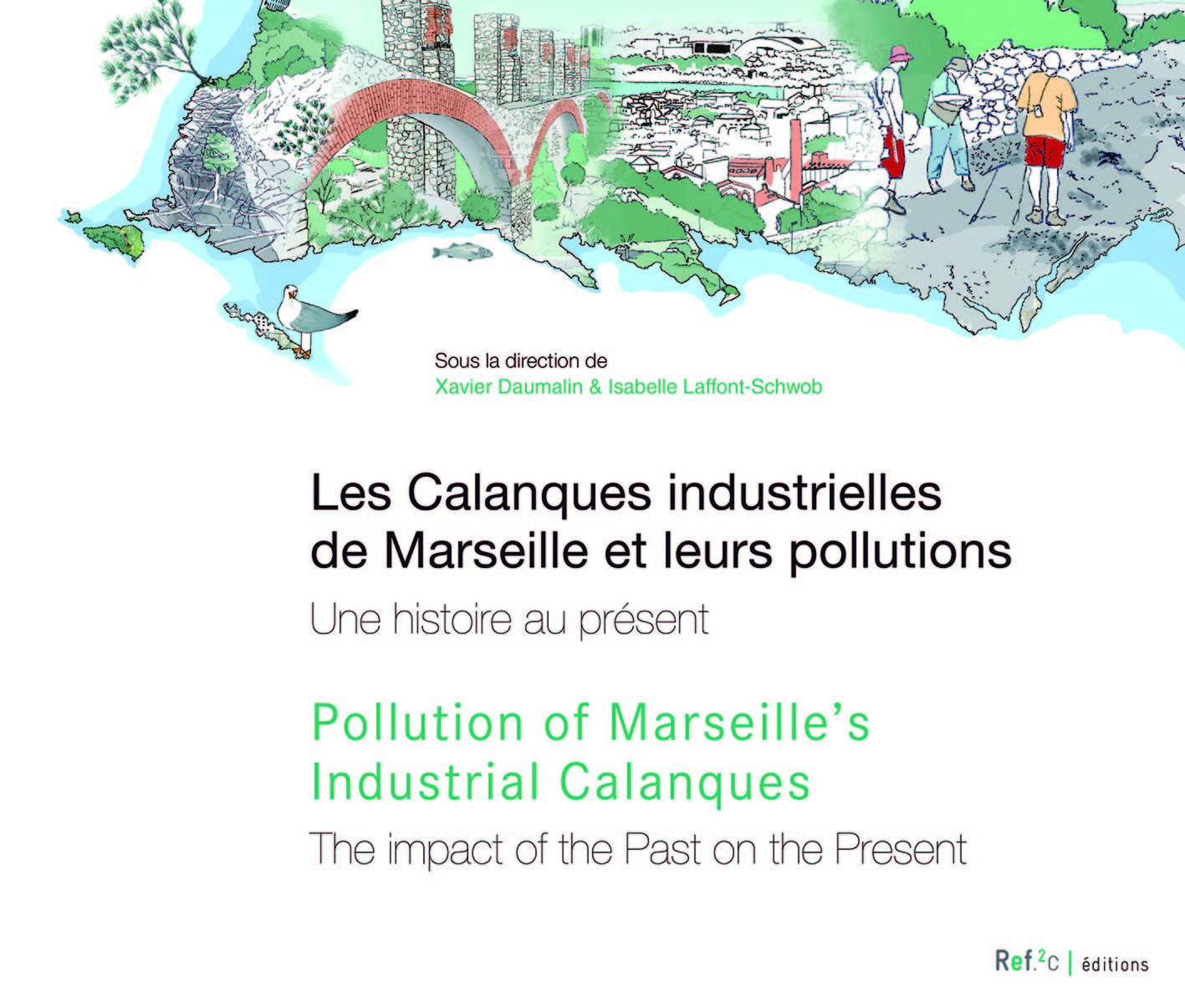 Les Calanques industrielles de Marseille et leurs pollutions - une histoire au présent