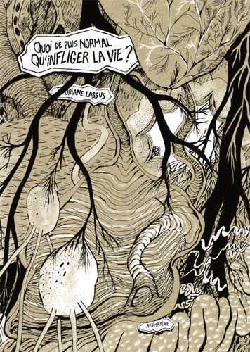 Quoi de plus normal qu'infliger la vie?