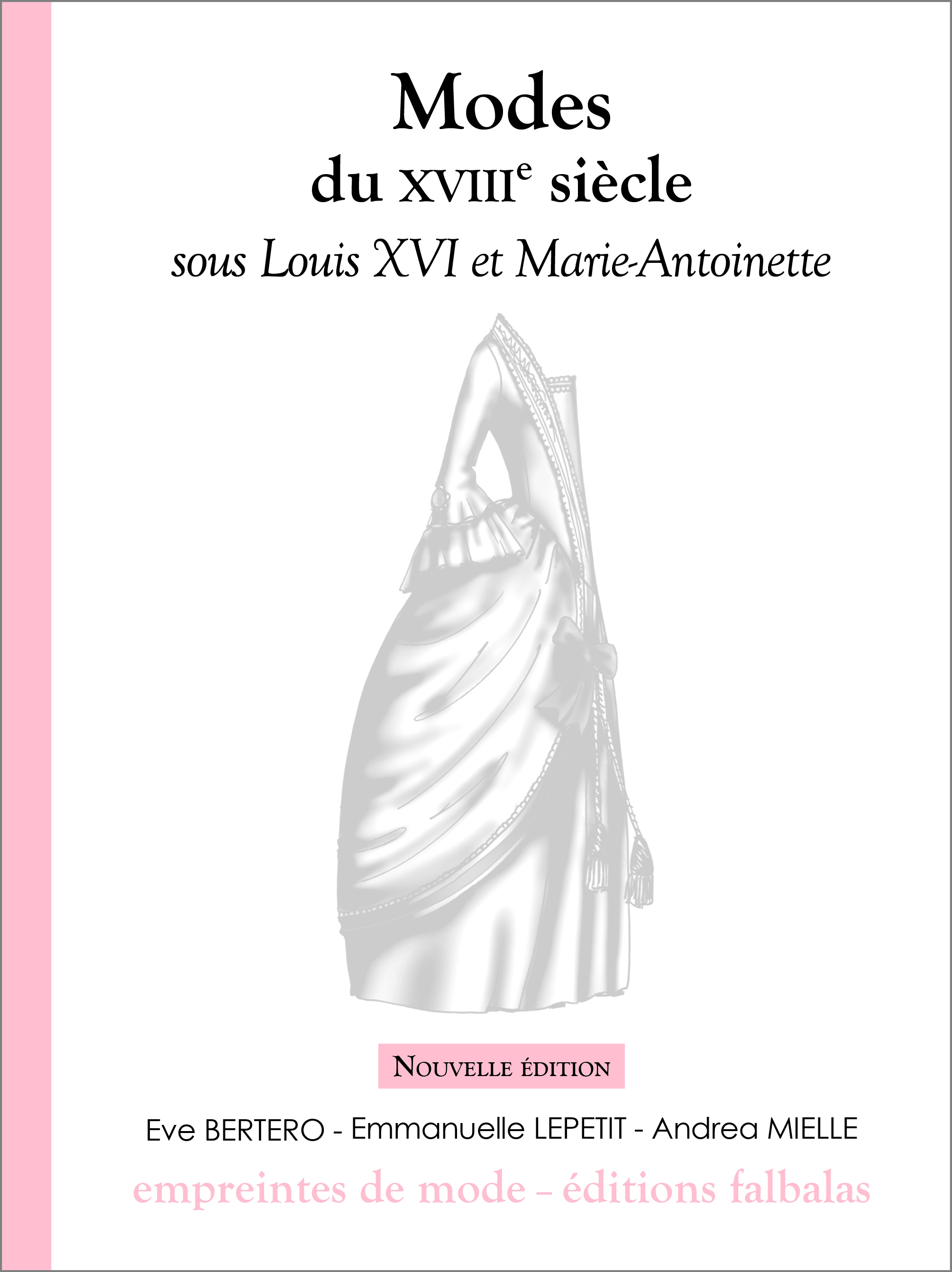 Modes du XVIIIe siècle sous Louis XVI et Marie-Antoinette