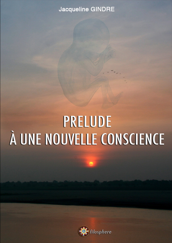 PRELUDE À UNE NOUVELLE CONSCIENCE