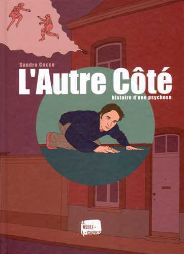 L'autre côté, histoire d'une psychose