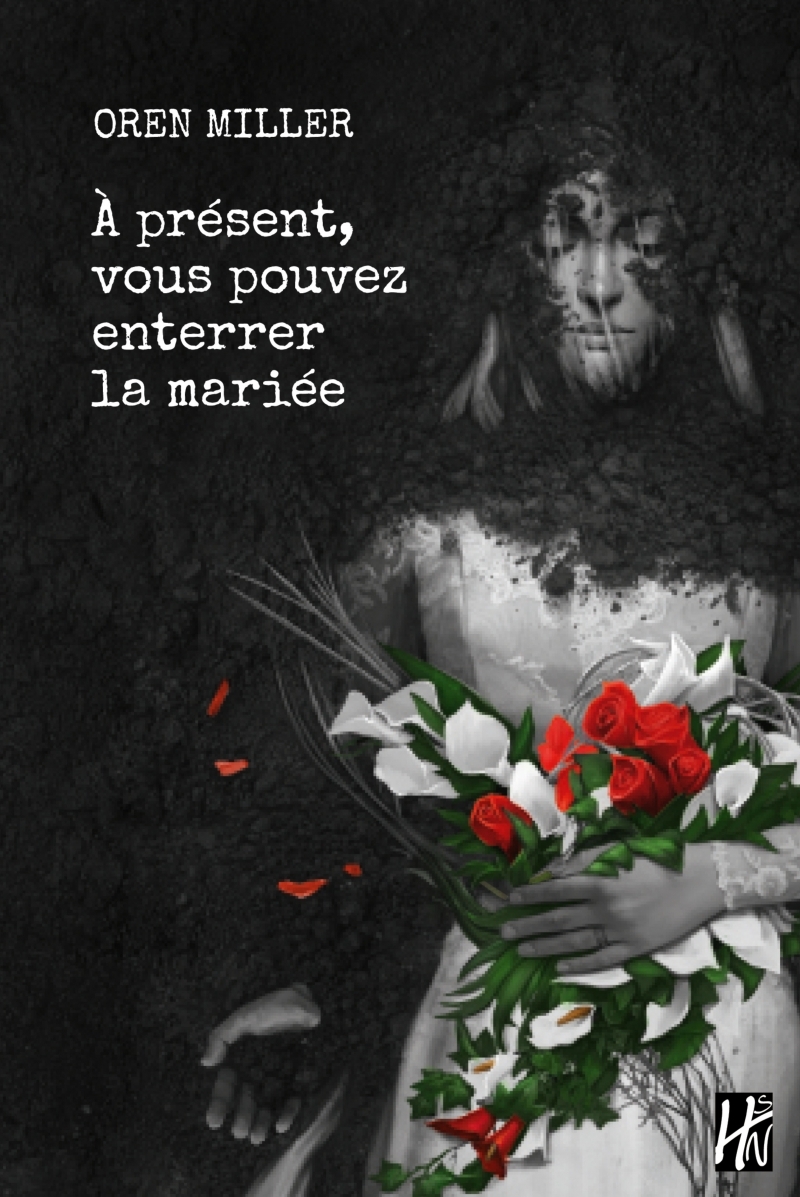 À présent, vous pouvez enterrer la mariée