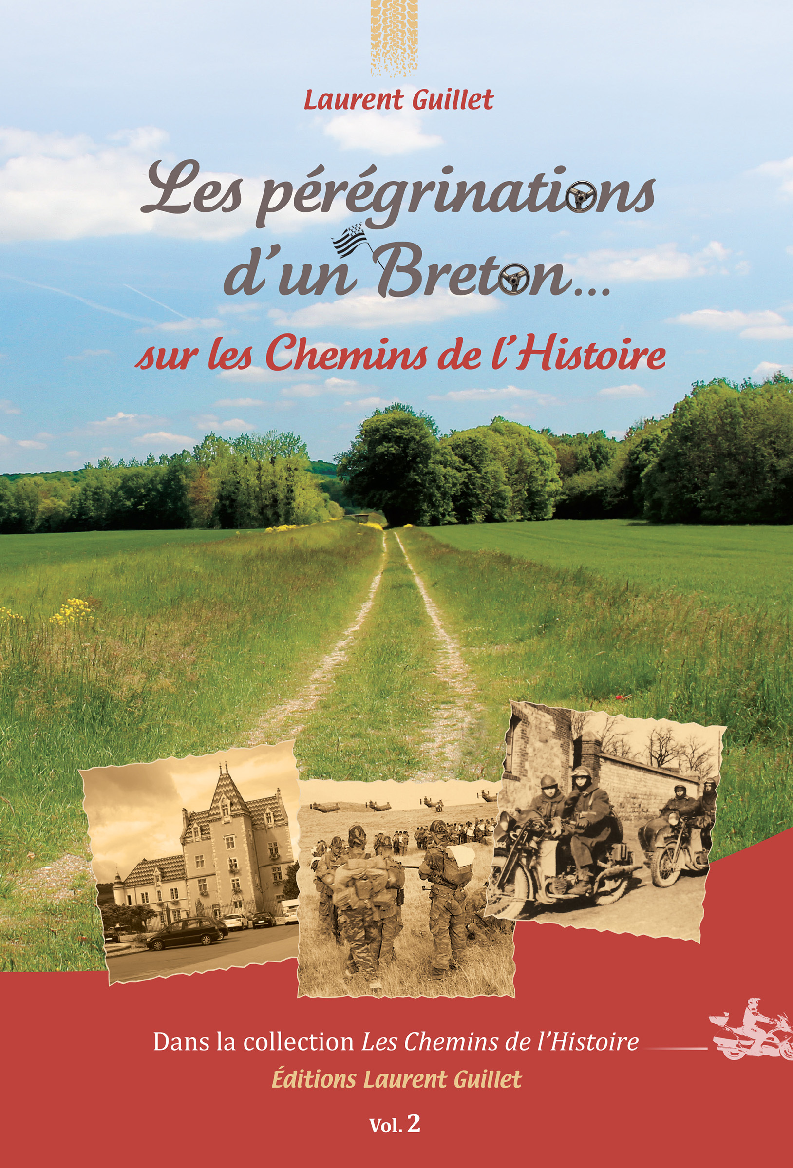 LES PEREGRINATIONS D'UN BRETON SUR LES CHEMINS DE L'HISTOIRE Vol. 2