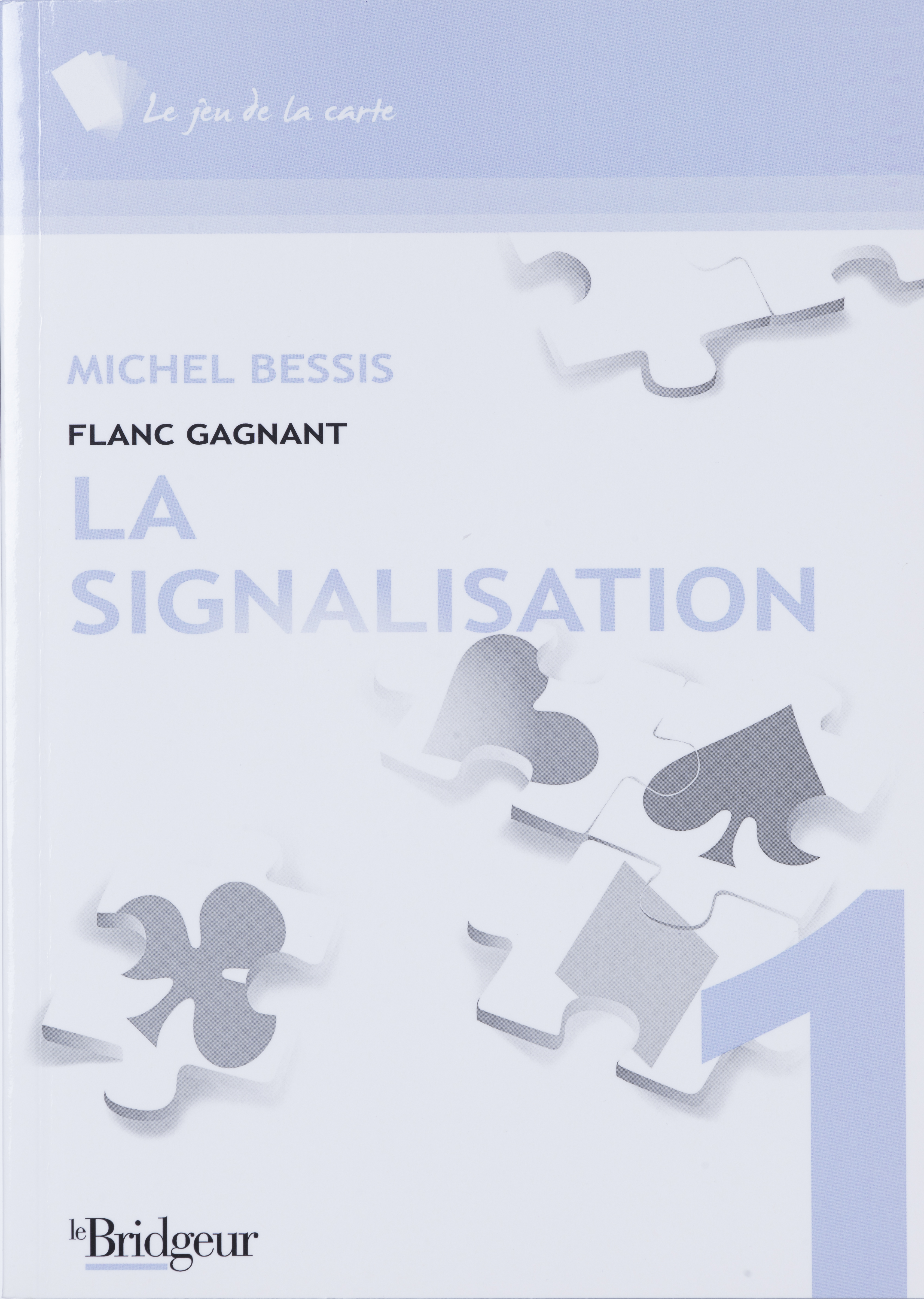 FLANC GAGNANT TOME 1 : LA SIGNALISATION