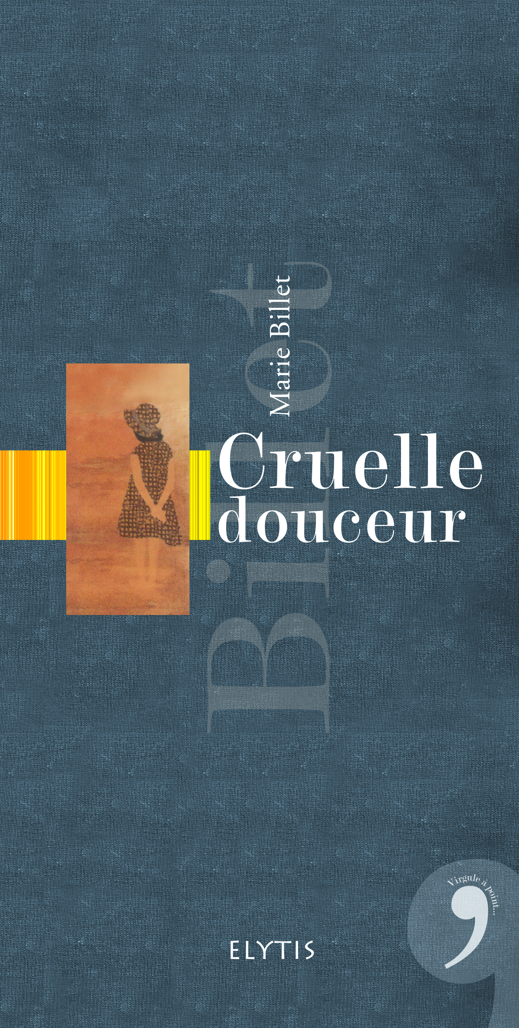 CRUELLE DOUCEUR