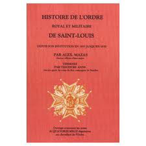 Histoire Ordre Royal de St Louis 3 t