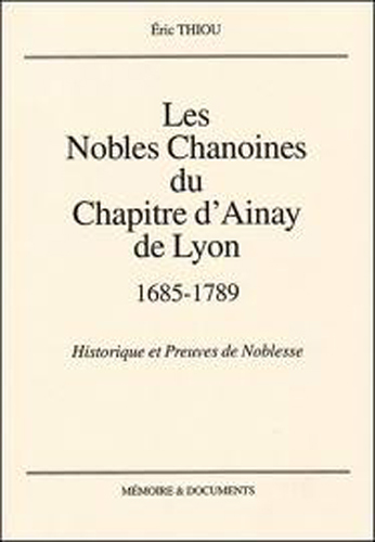 Les Nobles Chanoines chapitre Ainay Lyon