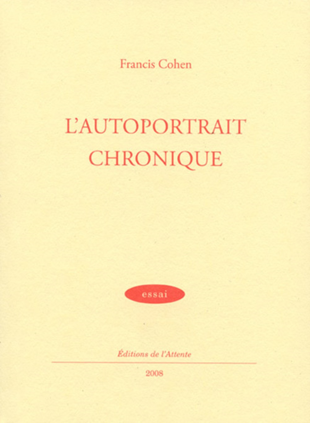 L' autoportrait chronique - essai