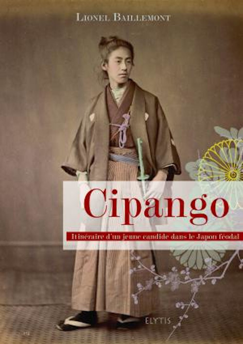 CIPANGO - ITINERAIRE D'UN CANDIDE DANS LE JAPON FEODAL
