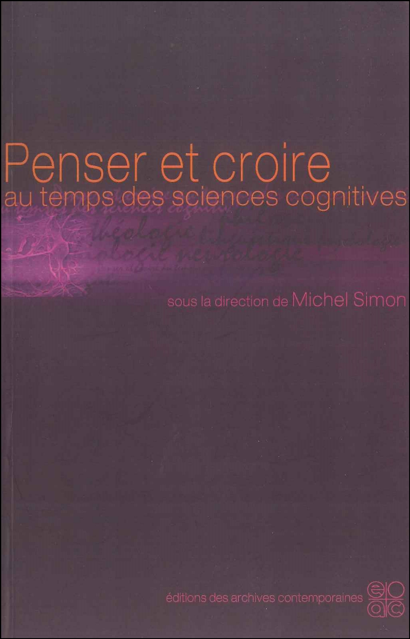 Penser et croire au temps des sciences cognitives
