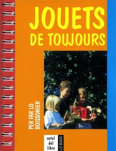 JOUETS DE TOUJOURS, PER FAR LO BOISSONIER  2e édition
