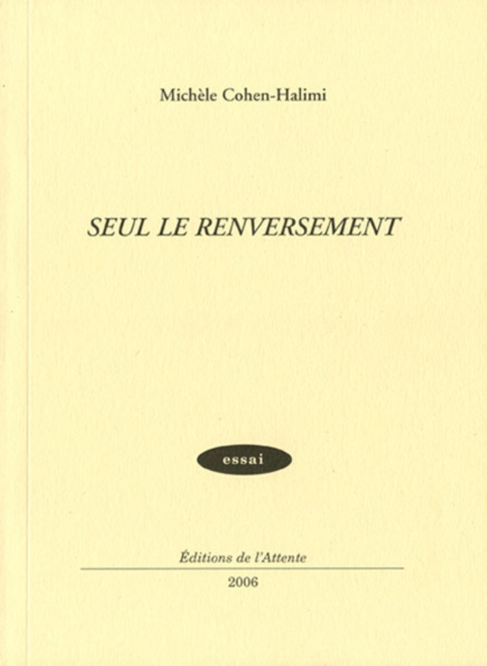 Seul le renversement