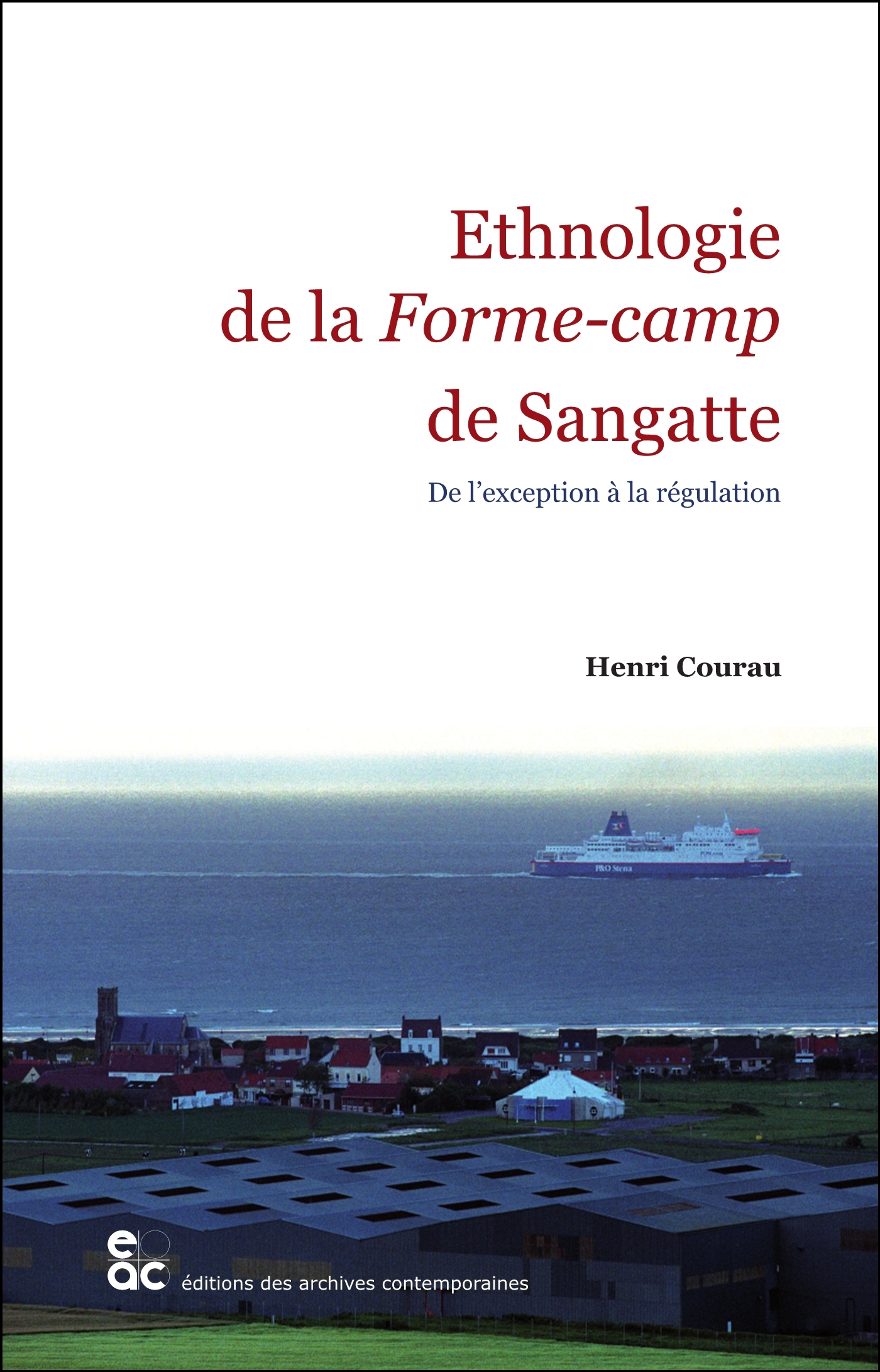 Ethnologie de la Forme-camp de Sangatte