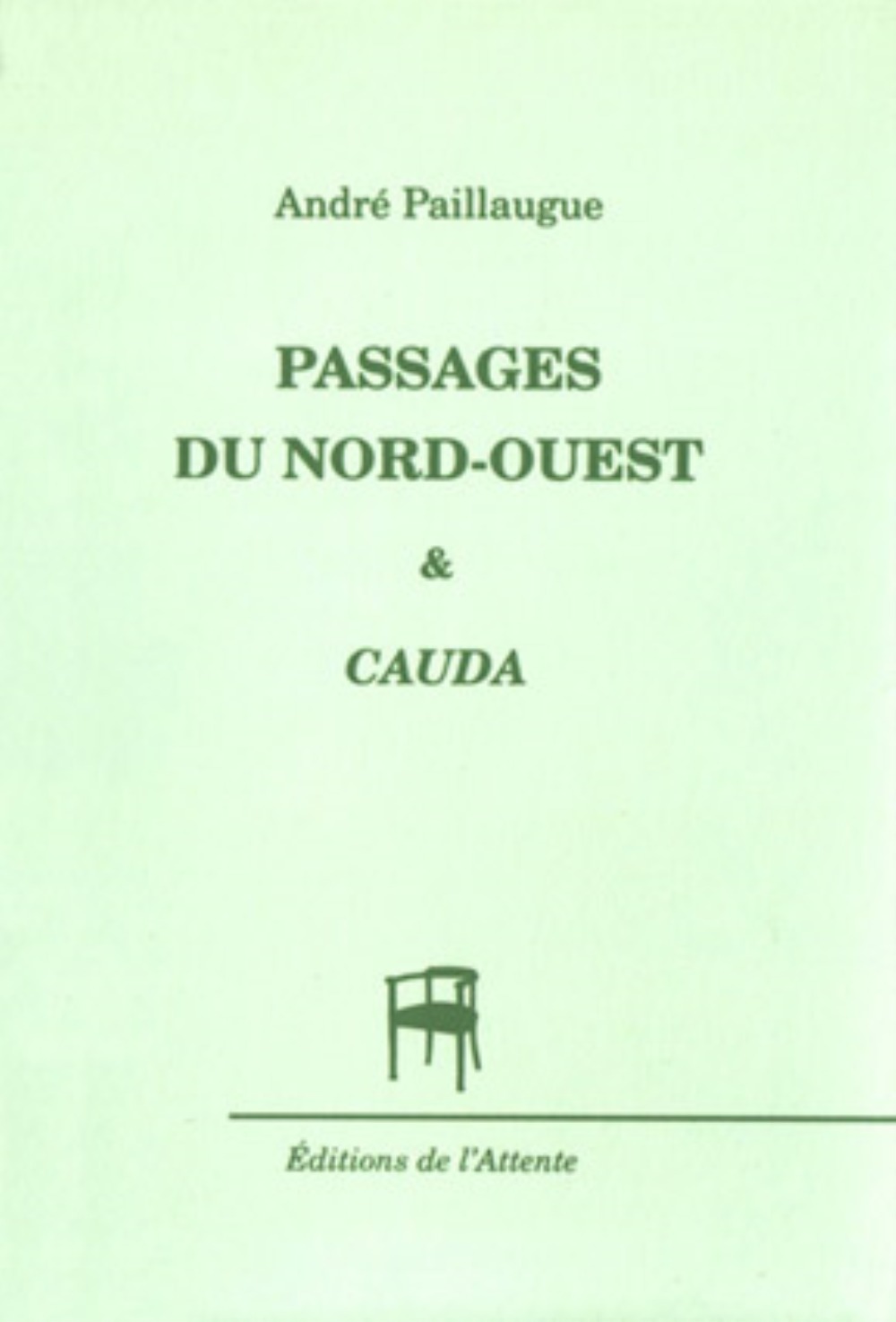 PASSAGES DU NORD-OUEST & CAUDA