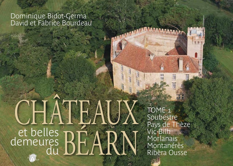 Châteaux et belles demeures du Béarn