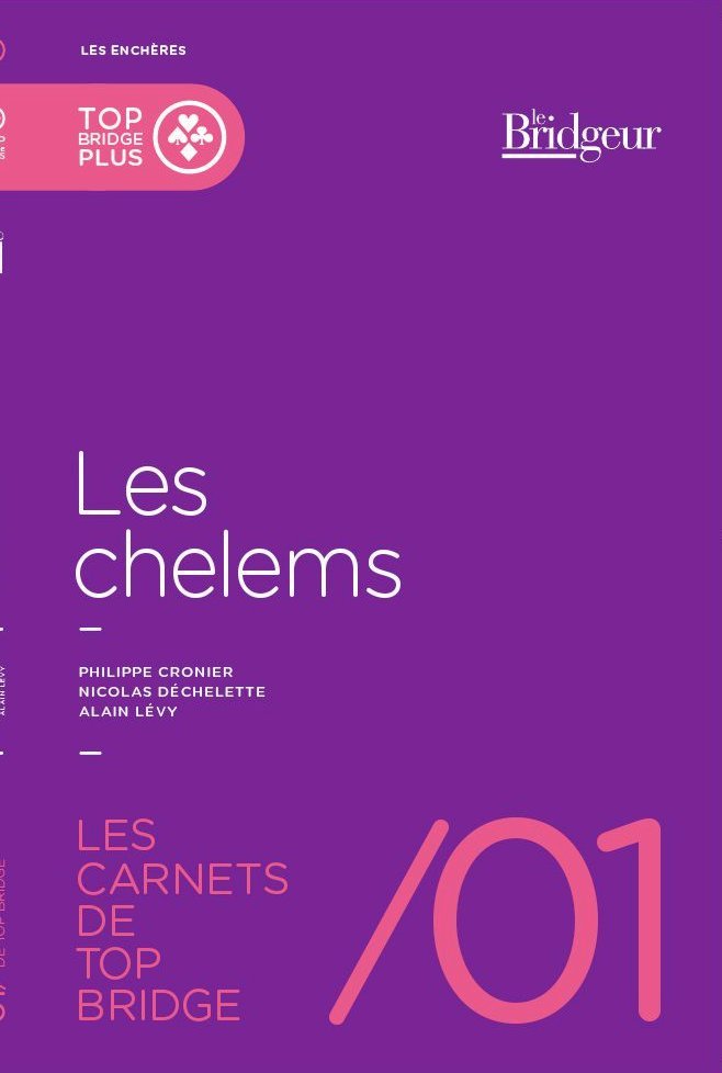 LES CARNETS DE TOP BRIDGE 1 LES CHELEMS