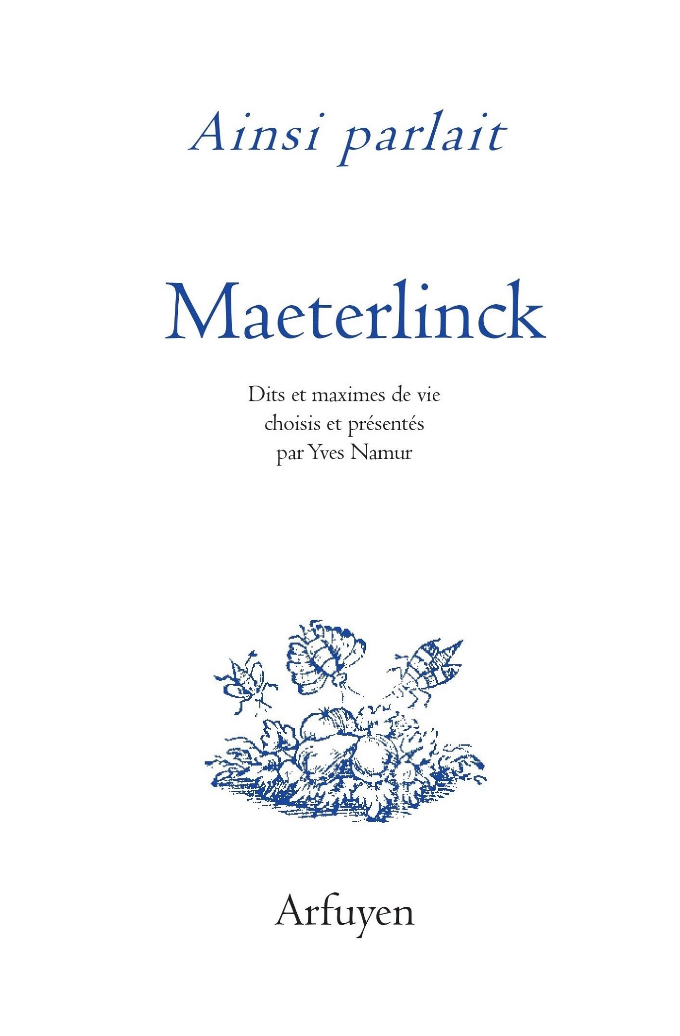 Ainsi parlait Maurice Maeterlinck