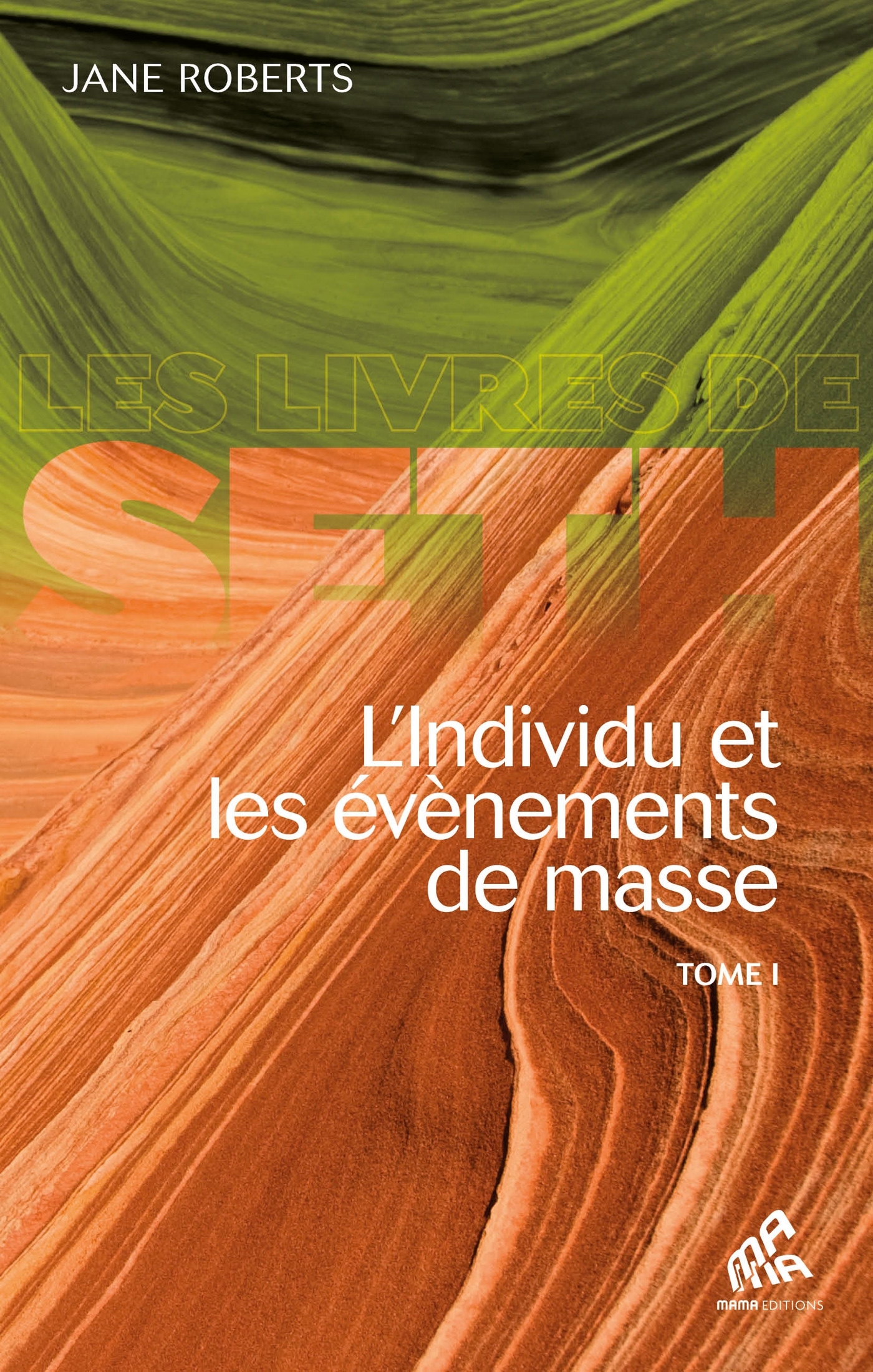 L'Individu et les évènements de masse Tome I