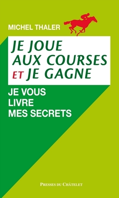 Je joue aux courses et je gagne - Je vous livre mes secrets