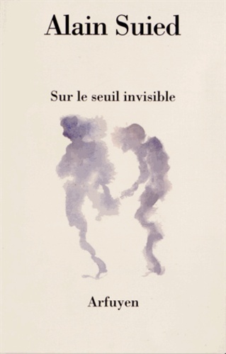 SUR LE SEUIL INVISIBLE