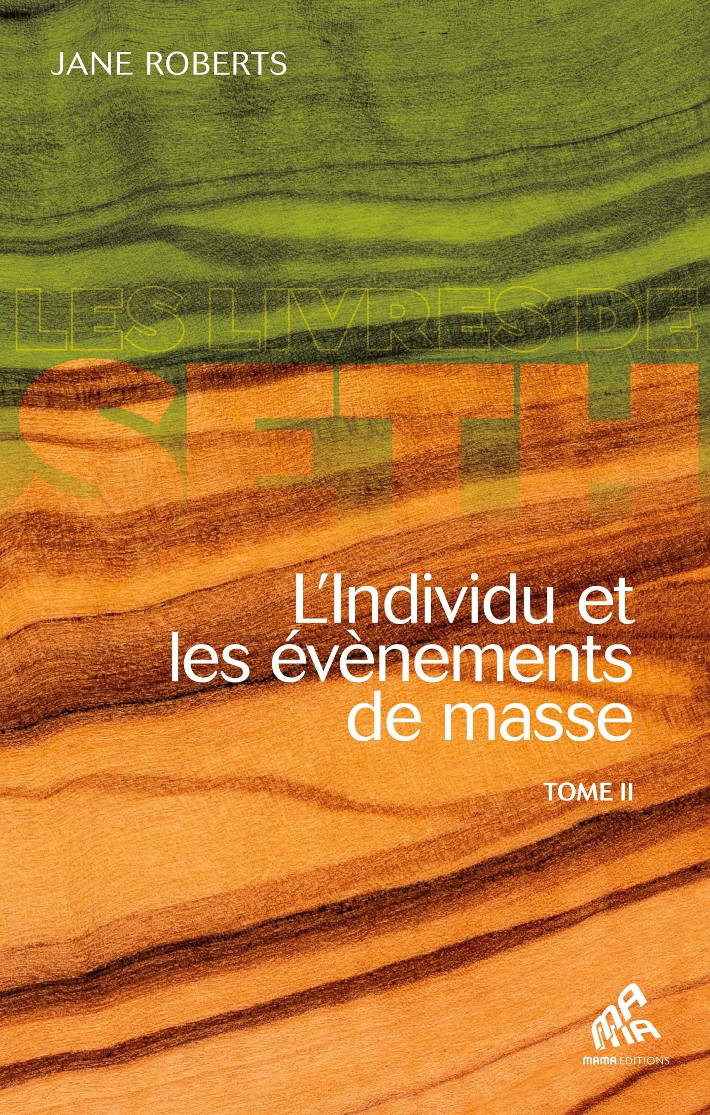 L'Individu et les événements de masse Tome II