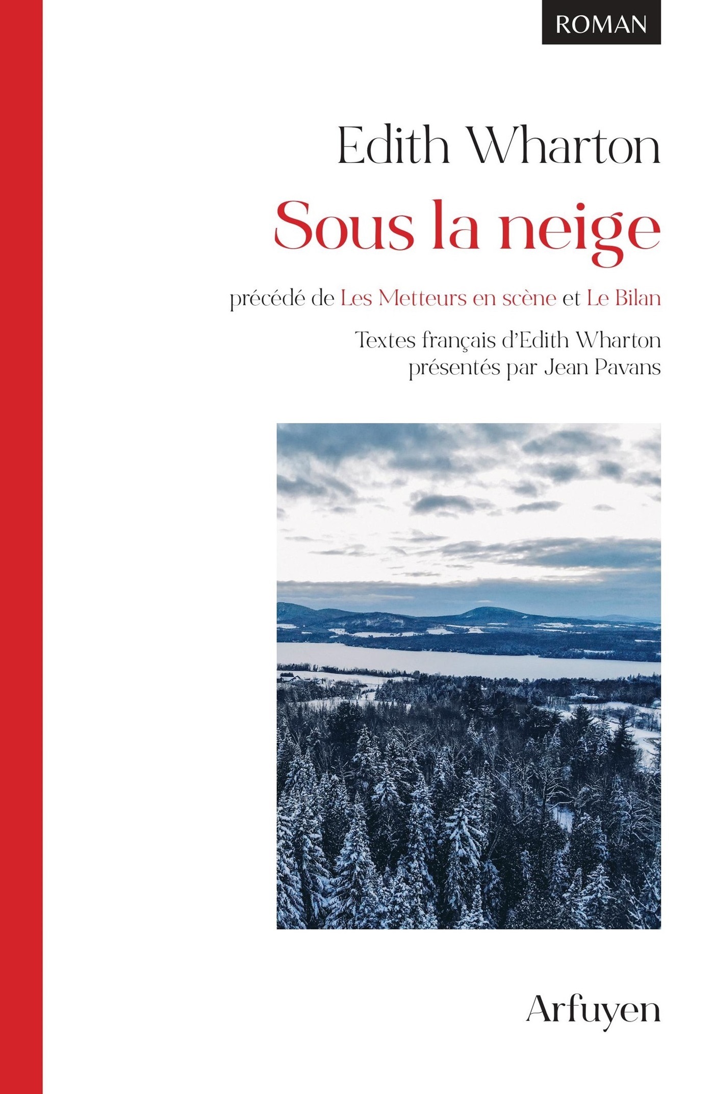 Sous la neige, précédé de Les Metteurs en scène et Le Bilan