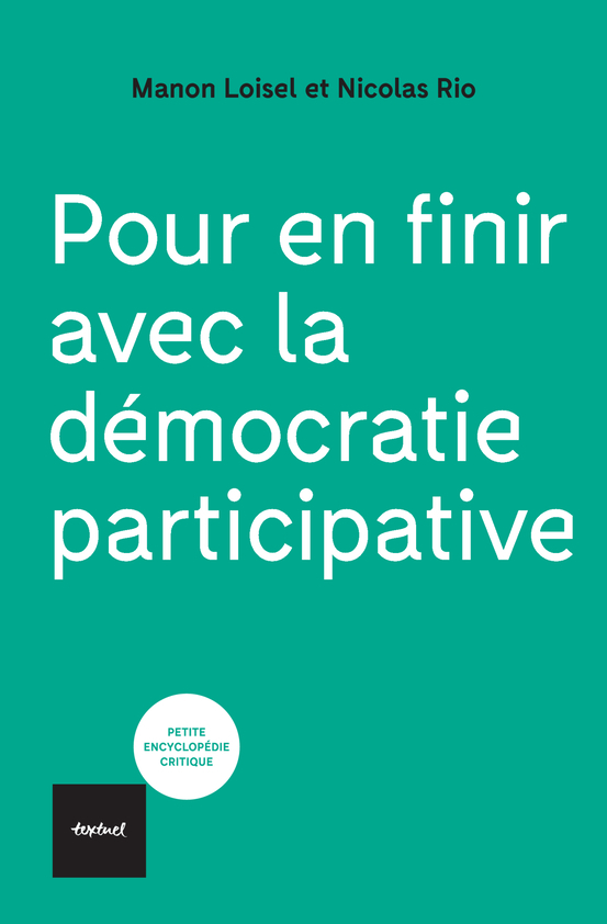 POUR EN FINIR AVEC LA DEMOCRATIE PARTICIPATIVE