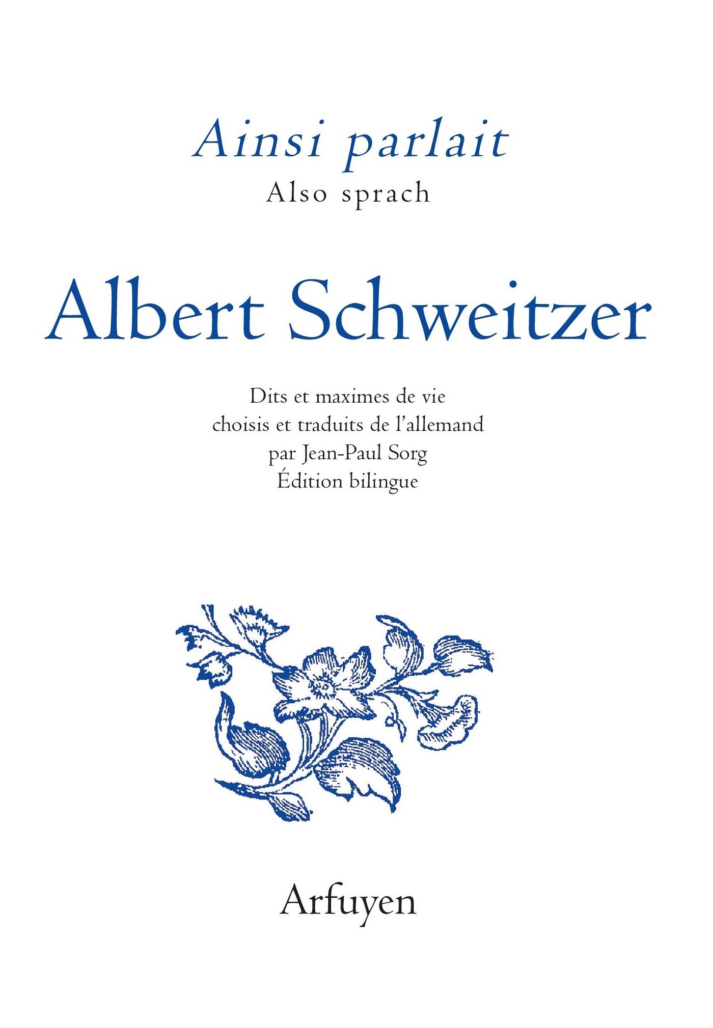 Ainsi parlait Albert Schweitzer