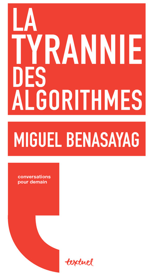 La Tyrannie des algorithmes