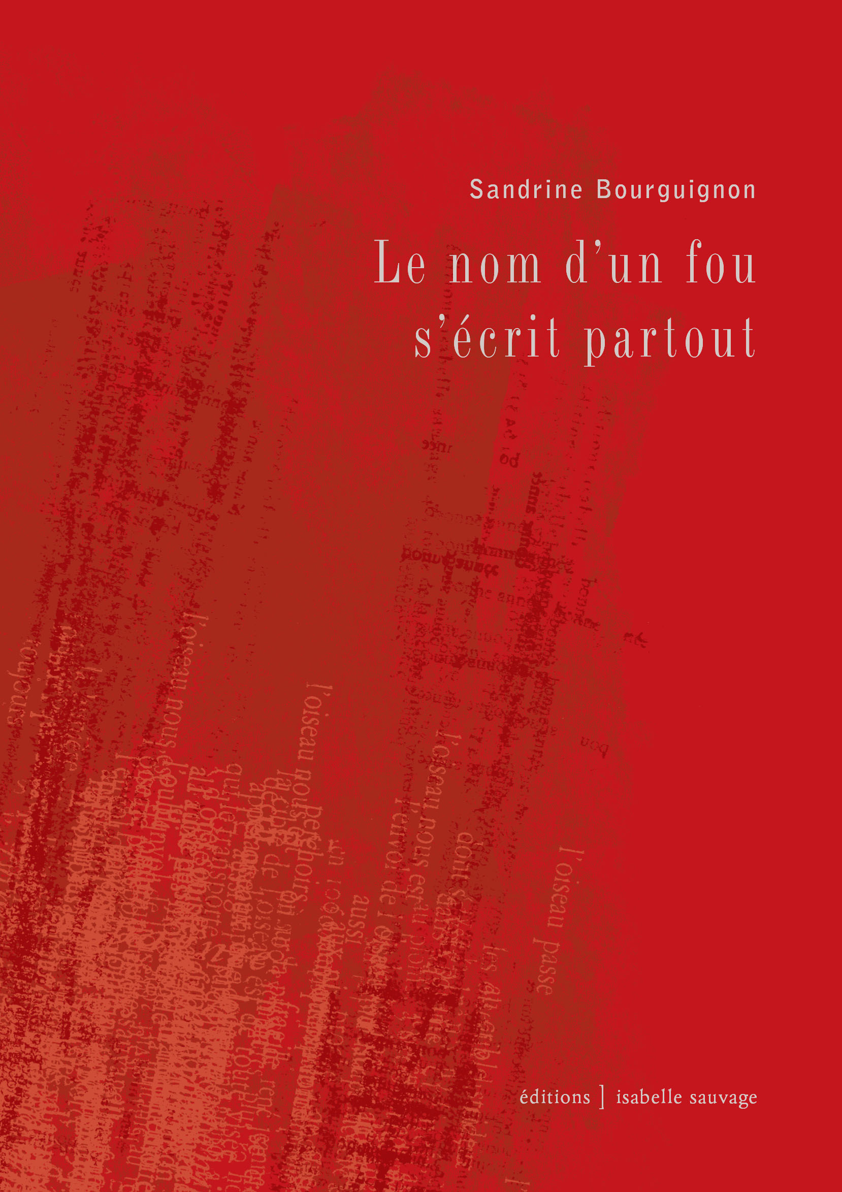 Le nom d'un fou s'écrit partout