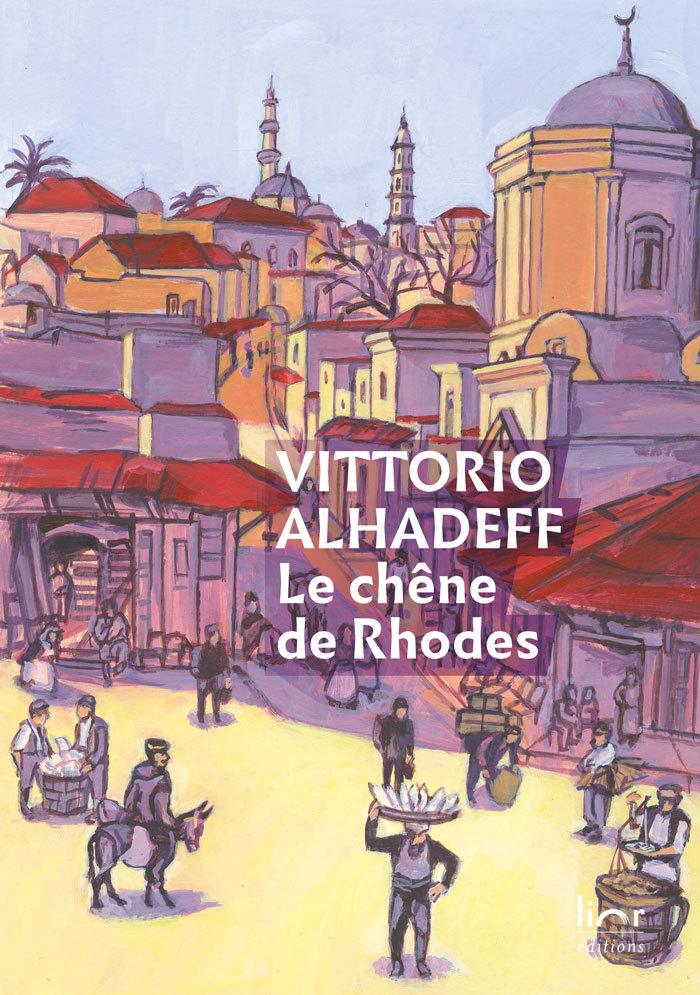 Le chêne de Rhodes - Saga d'une grande famille sépharade