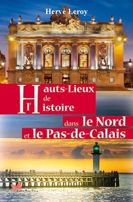 Hauts lieux de l'histoire dans le Nord et le Pas-d