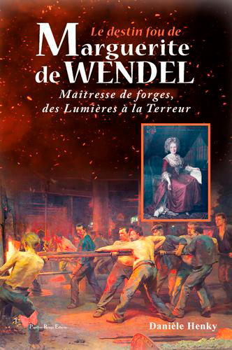 Le Destin Fou De Marguerite De Wendel, Maîtresse D