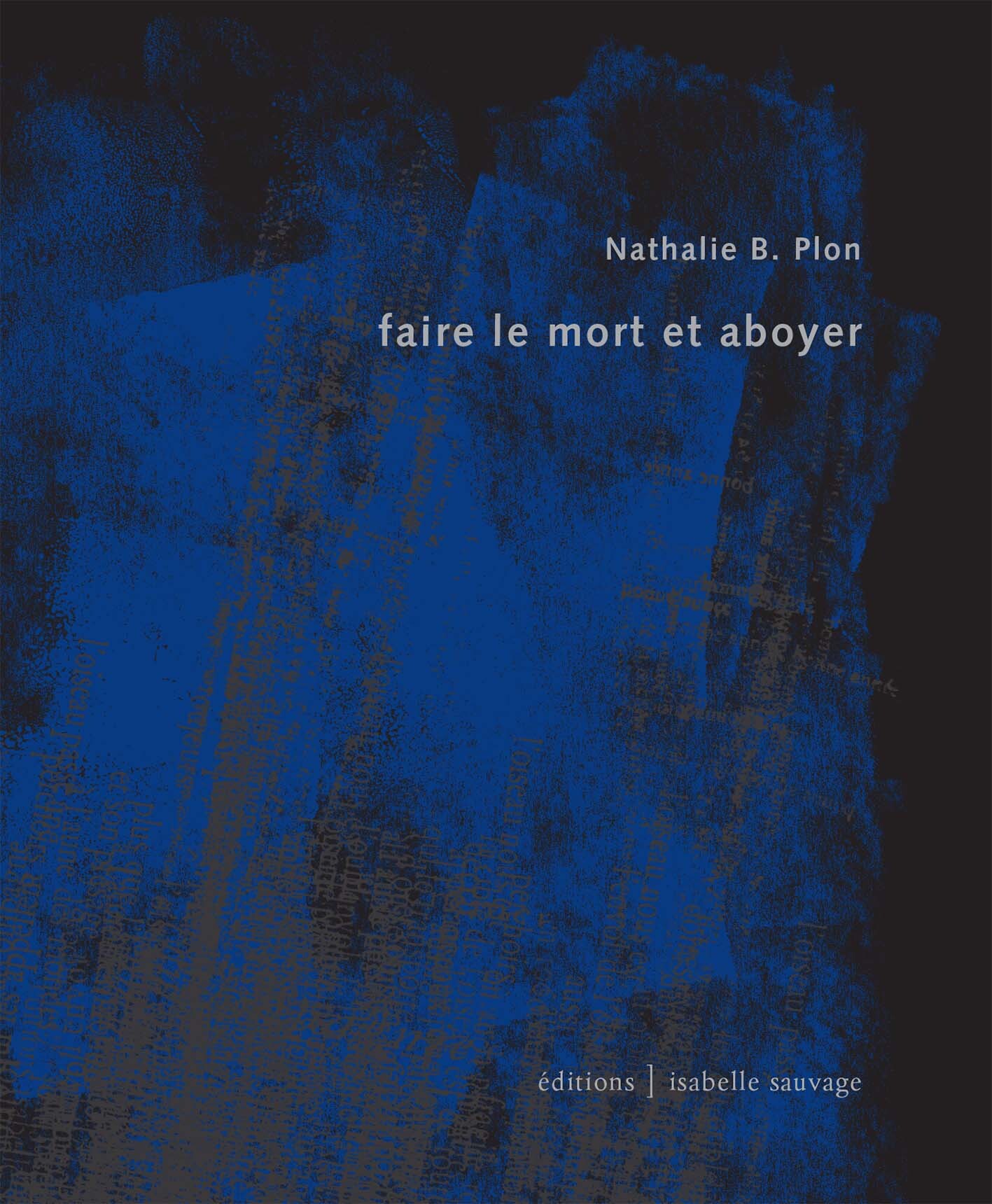 Faire le mort et aboyer