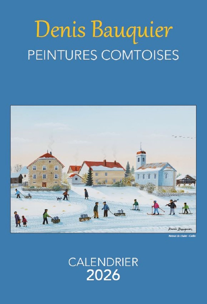 CALENDRIER 2026 DENIS BAUQUIER PEINTURES COMTOISES